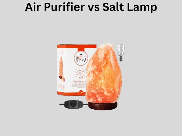 Air Purifier vs Salt Lamp