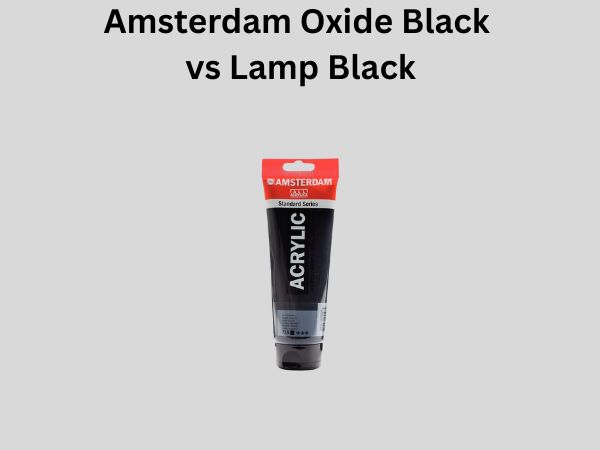 Amsterdam Oxide Black vs Lamp Black