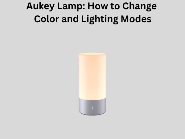 Aukey Lamp: How to Change Color and Lighting Modes