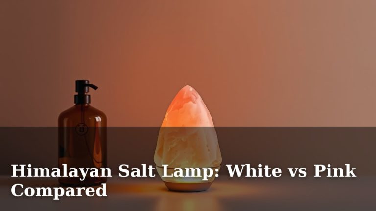 Himalayan Salt Lamp: White vs Pink Compared