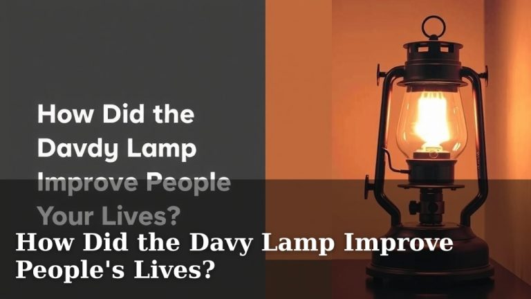 How Did the Davy Lamp Improve People's Lives?