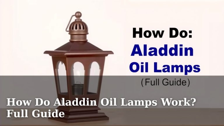 How Do Aladdin Oil Lamps Work? Full Guide