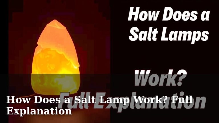 How Does a Salt Lamp Work? Full Explanation
