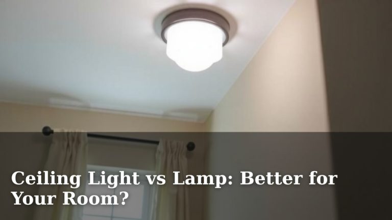 Ceiling Light vs Lamp: Better for Your Room?