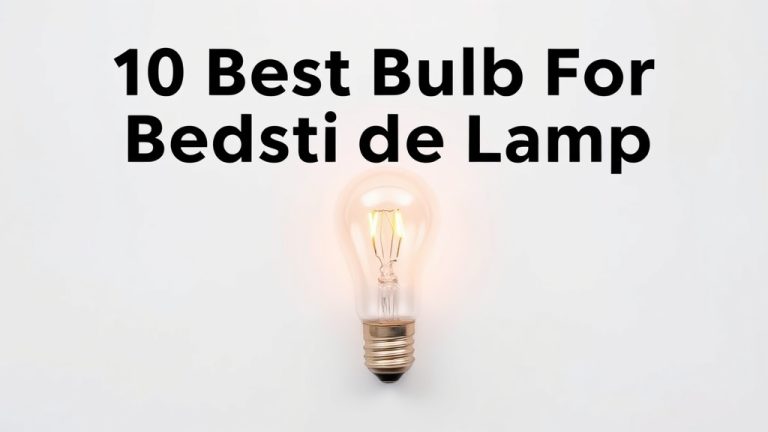 10 Best Bulb For Bedside Lamp [2026]