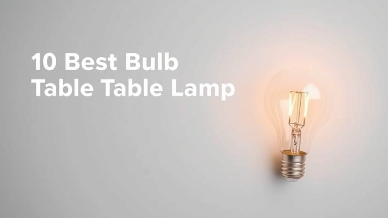 10 Best Bulb For Table Lamp [2026]