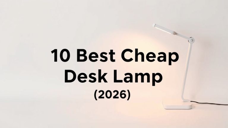 10 Best Cheap Desk Lamp [2026]