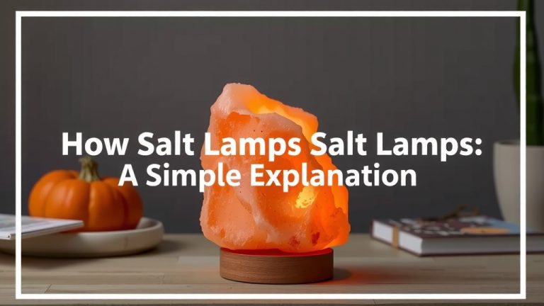 How Salt Lamps Are Made: A Simple Explanation