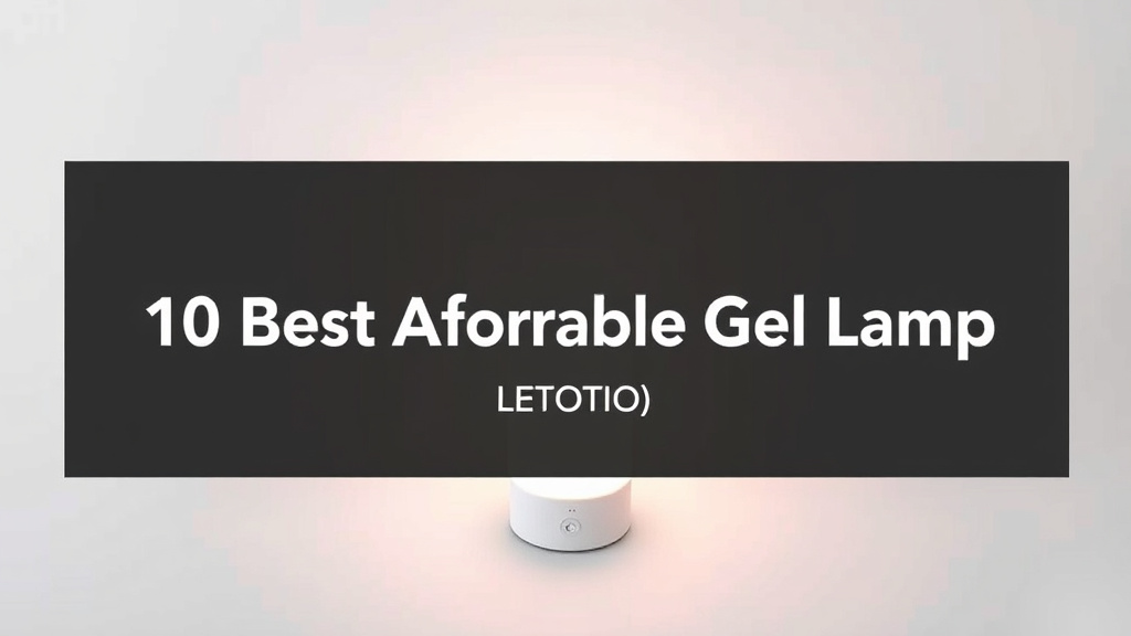 10 Best Affordable Gel Lamp [2026]