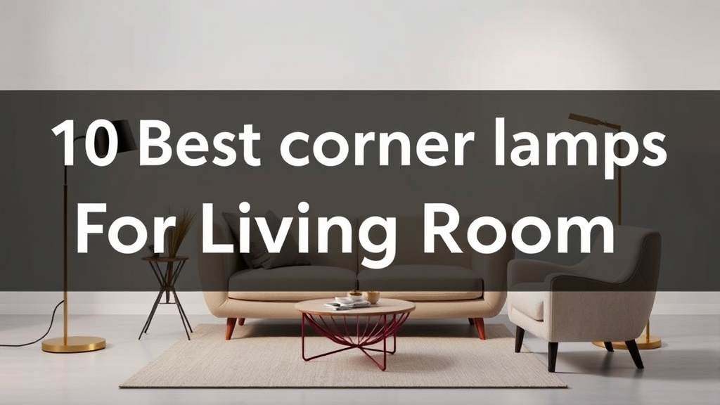 10 Best Corner Lamps For Living Room [2026]
